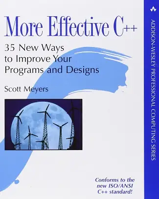 More Effective C++: 35 New Ways to Improve Your Programs and Designs